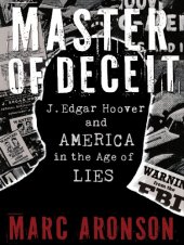 book Master of deceit: J. Edgar Hoover and America in the age of lies