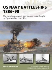 book US Navy battleships 1886-98: the pre-dreadnoughts and monitors that fought the Spanish-American War