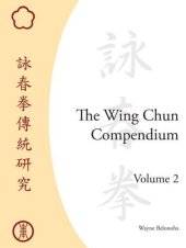 book The Wing Chun Compendium, Volume Two: 2