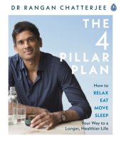 book The 4 pillar plan: how to relax, eat, move and sleep your way to a longer, healthier life