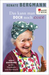 book Das kann man doch noch essen Renate Bergmanns großes Haushalts- und Kochbuch