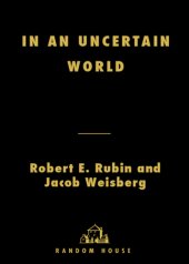 book In an uncertain world: tough choices from wall street to washington