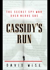 book Cassidy's run: the secret spy war over nerve gas