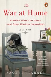 book The war at home: a wife's search for peace (and other missions impossible)