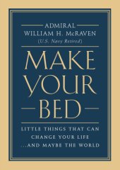 book Make your bed: little things that can change your life ... and maybe the world