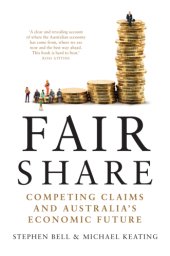 book Fair share: competing claims and Australia's economic future