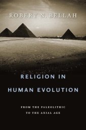 book Religion in human evolution: from the Paleolithic to the Axial Age