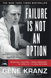 book Failure is not an option: mission control from Mercury to Apollo 13 and beyond