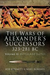 book The Wars of Alexander's Successors 323 281 BC. Volume 2