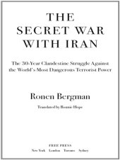 book The Secret War with Iran: the 30-Year Clandestine Struggle Against the World's Most Dangerous Terrorist Power