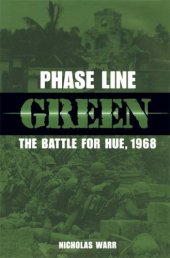 book Phase Line Green: the Battle for Hue, 1968