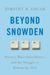 book Beyond Snowden: privacy, mass surveillance, and the struggle to reform the NSA