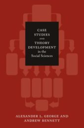 book Case Studies and Theory Development in the Social Sciences