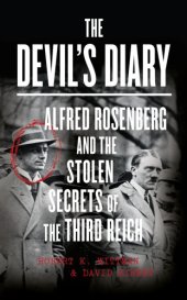 book The devil's diary: Alfred Rosenberg and the stolen secrets of the Third Reich