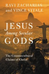 book Jesus among secular gods: the countercultural claims of Christ