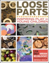 book Loose parts: inspiring play in young children