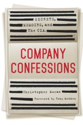 book Company confessions: secrets, memoirs, and the CIA