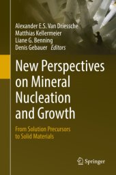 book New Perspectives on Mineral Nucleation and Growth From Solution Precursors to Solid Materials