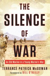 book The Silence of war: an old marine in a young marine's war