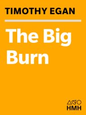 book The big burn: Teddy Roosevelt and the fire that saved America