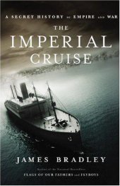 book The imperial cruise: a true story of empire and war: A Secret History of Empire and War