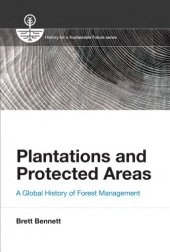 book Plantations and protected areas: a global history of forest management