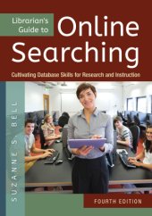 book Librarian's guide to online searching: cultivating database skills for research and instruction