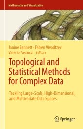 book Topological and Statistical Methods for Complex Data Tackling Large-Scale, High-Dimensional, and Multivariate Data Spaces