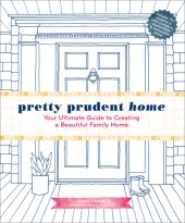 book Pretty Prudent Home: Your Ultimate Guide to Creating a Beautiful Family Home