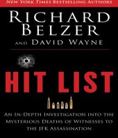 book Hit List: an In-Depth Investigation into the Mysterious Deaths of Witnesses to the JFK Assassination