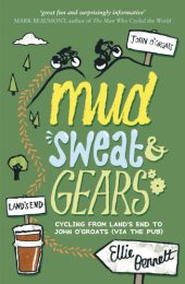 book Mud, sweat & gears: cycling from Land's End to John O'Groats (via the pub)