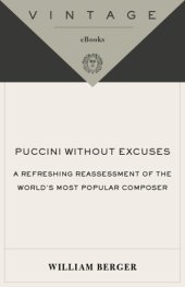 book Puccini without excuses: a refreshing reassessment of the world's most popular composer