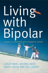 book Living with bipolar a guide to understanding and managing the disorder