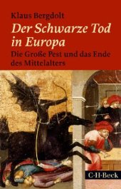 book Der Schwarze Tod in Europa: Die grosse Pest und das Ende des Mittelalters