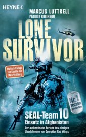 book Lone Survivor: SEAL-Team 10 - Einsatz in Afghanistan. Der authentische Bericht des einzigen Überlebenden von Operation Red Wings