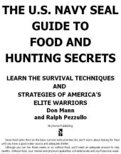 book The U.S. Navy SEAL guide to food and hunting secrets