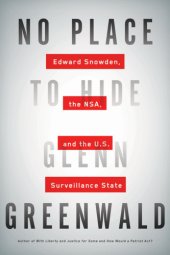 book No place to hide: Edward Snowden, the NSA, and the U.S. surveillance state