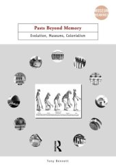 book Pasts Beyond Memory: Evolution Museums Colonialism