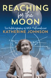 book Reaching for the Moon: the autobiography of NASA mathematician