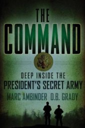 book The Command: Deep Inside the President's Secret Army