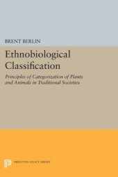 book Ethnobiological classification: principles of categorization of plants and animals in traditional societies