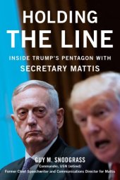 book Holding the Line: Inside Trump's Pentagon With Secretary Mattis