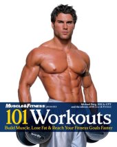 book Muscle & fitness presents 101 workouts: everything you need to get a lean, strong and fit physique