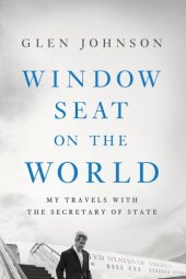 book Window seat on the world: my travels with the Secretary of State