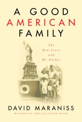 book A Good American Family: The Red Scare and My Father