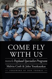 book Come fly with us: NASA's Payload Specialist Program