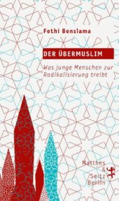 book Der Übermuslim Was junge Menschen zur Radikalisierung treibt