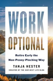 book Work optional: retire early the non-penny-pinching way