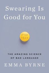 book Swearing is good for you the amazing science of bad language