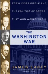 book The Washington war: FDR's inner circle and the politics of power that won World War II